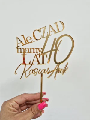 Ozdoba "Ale czad mam ** lat"